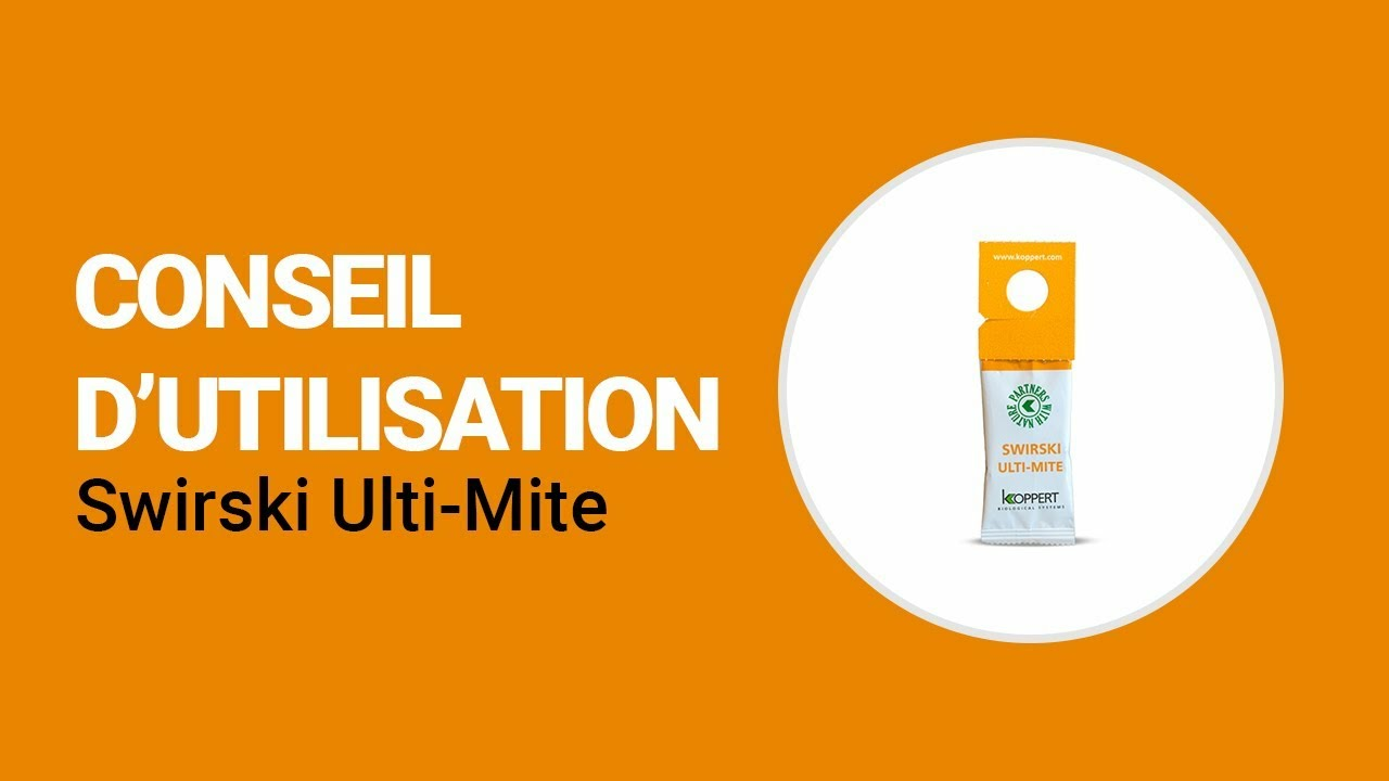 Comment utiliser Swirski Ulti-Mite de Koppert